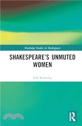 Shakespeare? Unmuted Women