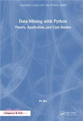 Data Mining with Python：Theory, Application, and Case Studies