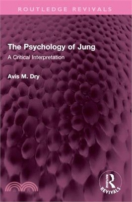 The Psychology of Jung: A Critical Interpretation