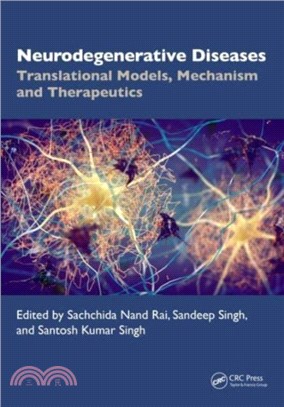 Neurodegenerative Diseases：Translational Model, Mechanism and Therapeutics