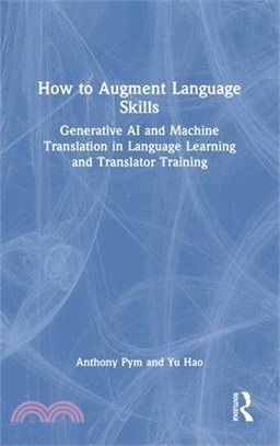 How to Augment Language Skills: Incorporating Generative AI and Machine Translation in Language Learning and Translator Training