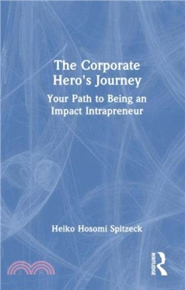 The Corporate Hero's Journey：Your Path to Being an Impact Intrapreneur