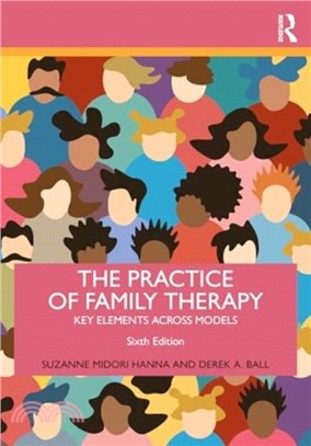 The Practice of Family Therapy：Key Elements Across Models