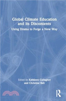 Global Climate Education and its Discontents：Using Drama to Forge a New Way