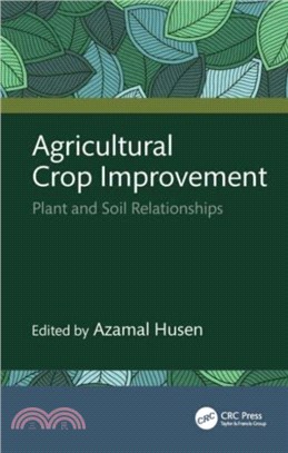 Agricultural Crop Improvement：Plant and Soil Relationships