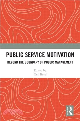 Public Service Motivation：Beyond the Boundary of Public Management