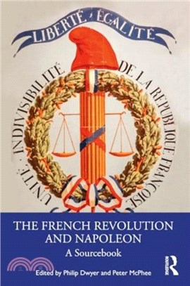 The French Revolution and Napoleon：A Sourcebook