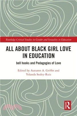 All About Black Girl Love in Education：bell hooks and Pedagogies of Love