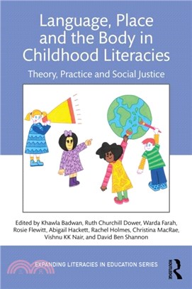 Language, Place and the Body in Childhood Literacies：Theory, Practice and Social Justice