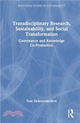 Transdisciplinary Research, Sustainability, and Social Transformation：Governance and Knowledge Co-Production