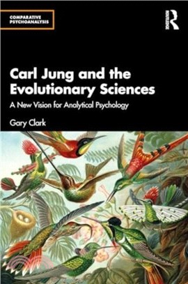 Carl Jung and the Evolutionary Sciences：A New Vision for Analytical Psychology