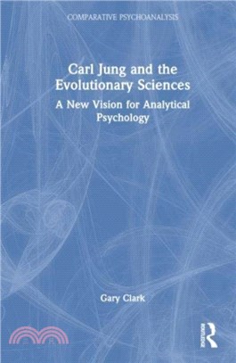 Carl Jung and the Evolutionary Sciences：A New Vision for Analytical Psychology