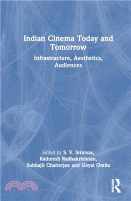 Indian Cinema Today and Tomorrow：Infrastructure, Aesthetics, Audiences