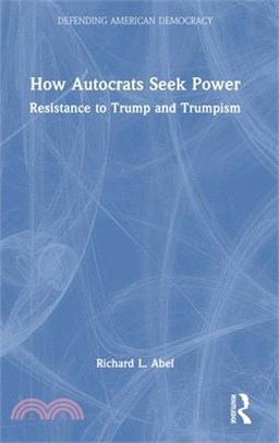 How Autocrats Seek Power: Resistance to Trump and Trumpism