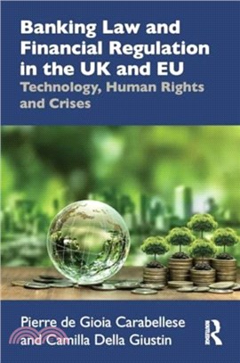 Banking Law and Financial Regulation in the UK and EU：Technology, Human Rights and Crises