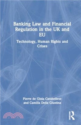 Banking Law and Financial Regulation in the UK and EU：Technology, Human Rights and Crises