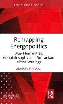 Remapping Energopolitics: Blue Humanities, Geophilosophy and Sri Lankan Minor Writings