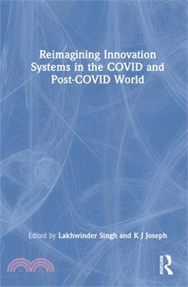 Reimagining Innovation Systems in the Covid and Post-Covid World