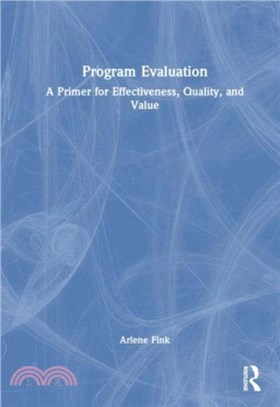 Program Evaluation：A Primer for Effectiveness, Quality, and Value