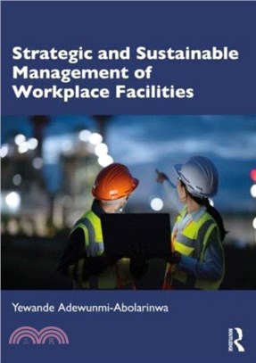 Strategic and Sustainable Management of Workplace Facilities