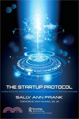 The Startup Protocol: A Guide for Digital Health Startups to Bypass Pitfalls and Adopt Strategies That Work