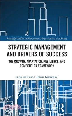 Strategic Management and Drivers of Success: The Growth, Adaptation, Resilience, and Competition Framework