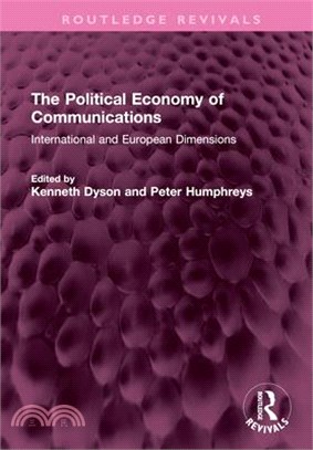 The Political Economy of Communications: International and European Dimensions