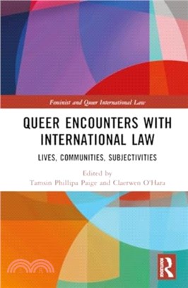 Queer Encounters with International Law：Lives, Communities, Subjectivities