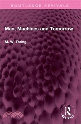 Man, Machines and Tomorrow