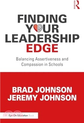 Finding Your Leadership Edge：Balancing Assertiveness and Compassion in Schools