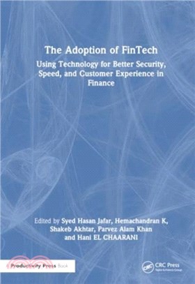 The Adoption of Fintech：Using Technology for Better Security, Speed, and Customer Experience in Finance
