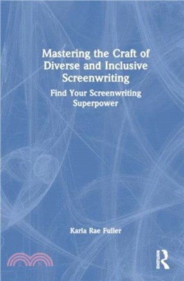 Mastering the Craft of Diverse and Inclusive Screenwriting：Find Your Screenwriting Superpower