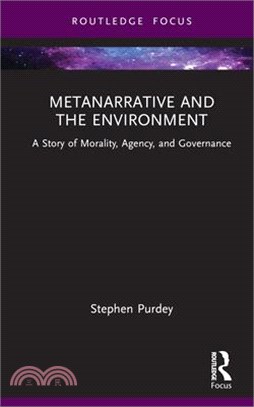 Metanarrative and the Environment: A Story of Morality, Agency, and Governance