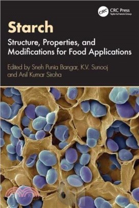 Starch：Structure, Properties, and Modifications for Food Applications