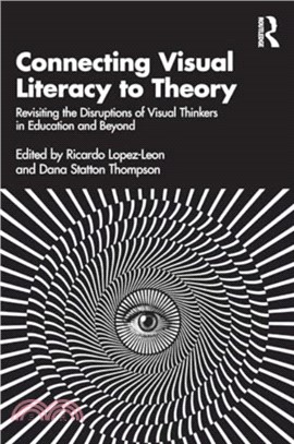 Connecting Visual Literacy to Theory：Revisiting the Disruptions of Visual Thinkers in Education and Beyond