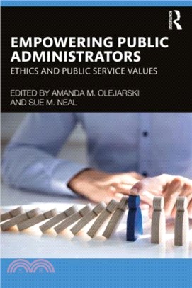 Empowering Public Administrators：Ethics and Public Service Values