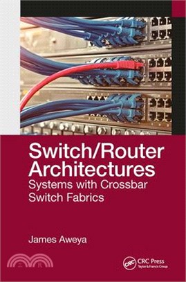 Switch/Router Architectures: Systems with Crossbar Switch Fabrics