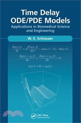 Time Delay Ode/Pde Models: Applications in Biomedical Science and Engineering