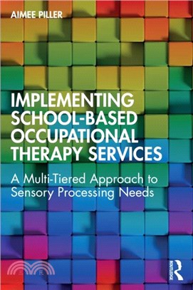 Implementing School-Based Occupational Therapy Services：A Multi-Tired Approach to Sensory Processing Needs