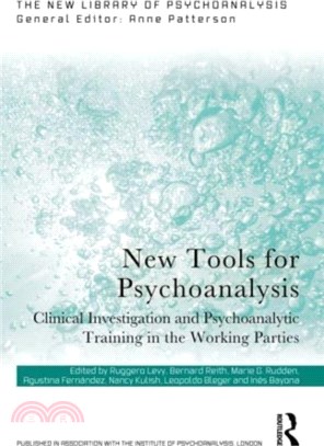 New Tools for Psychoanalysis：Clinical Investigation and Psychoanalytic Training in the Working Parties
