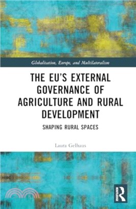 The EU? External Governance of Agriculture and Rural Development：Shaping Rural Spaces