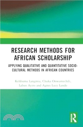 Research Methods for African Scholarship：Applying Qualitative and Quantitative Socio-cultural Methods in African Countries