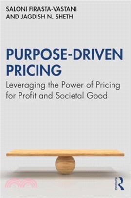 Purpose-Driven Pricing：Leveraging the Power of Pricing for Profit and Societal Good