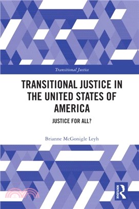 Transitional Justice in the United States of America：Justice for All?