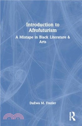 Introduction to Afrofuturism：A Mixtape in Black Literature & Arts