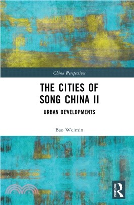 The Cities of Song China II：Urban Developments
