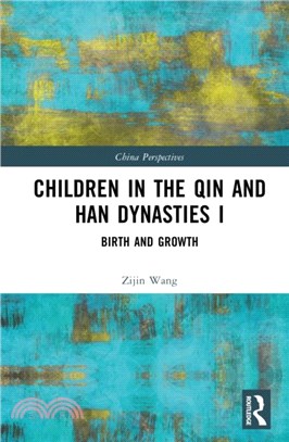 Children in the Qin and Han Dynasties I：Birth and Growth
