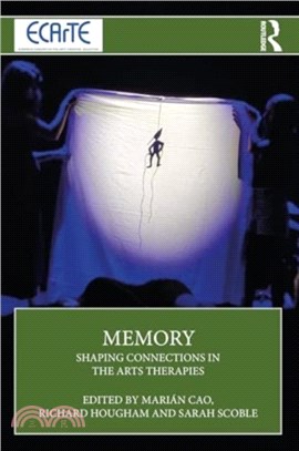 Memory：Shaping Connections in the Arts Therapies