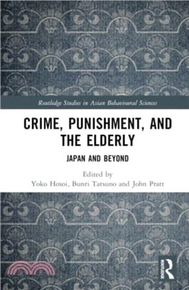 Crime, Punishment, and the Elderly：Japan and Beyond