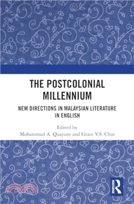The Postcolonial Millennium：New Directions in Malaysian Literature in English